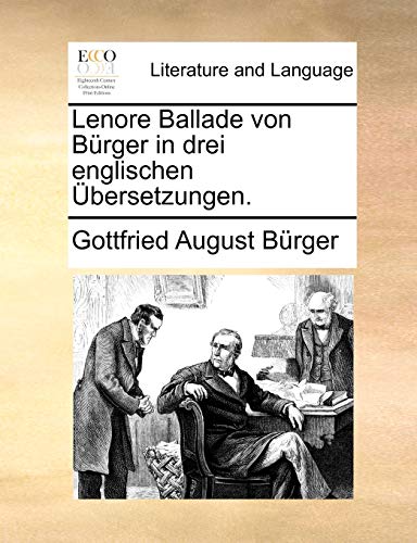 Stock image for Lenore Ballade Von Burger in Drei Englischen Ubersetzungen. for sale by Lucky's Textbooks