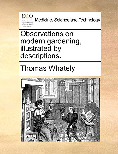 Beispielbild fr Observations on Modern Gardening, Illustrated by Descriptions. zum Verkauf von Ammareal