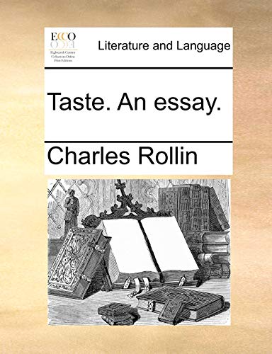 Taste. An essay. (9781140858126) by Rollin, Charles