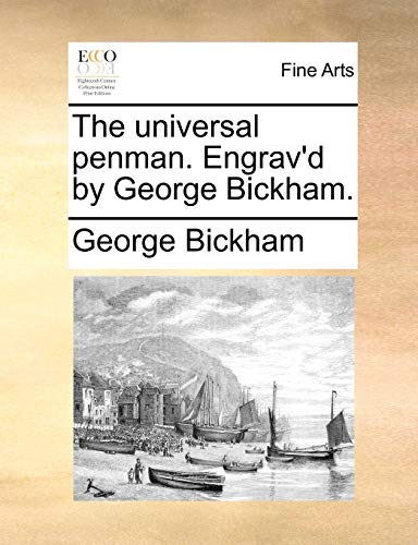 Stock image for The universal penman Engrav'd by George Bickham for sale by PBShop.store US