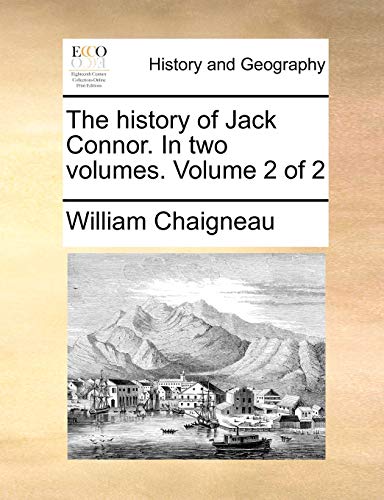 9781140869634: The History of Jack Connor. in Two Volumes. Volume 2 of 2