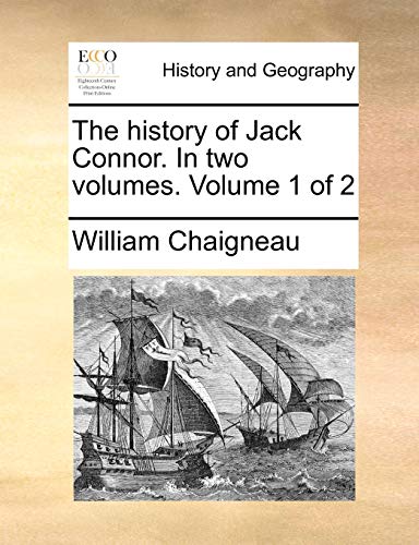 9781140869641: The History of Jack Connor. in Two Volumes. Volume 1 of 2