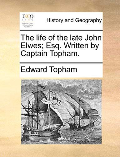 Imagen de archivo de The Life of the Late John Elwes; Esq. Written by Captain Topham. a la venta por Lucky's Textbooks