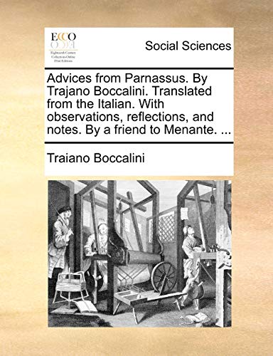 Beispielbild fr Advices from Parnassus. by Trajano Boccalini. Translated from the Italian. with Observations, Reflections, and Notes. by a Friend to Menante. . zum Verkauf von Lucky's Textbooks