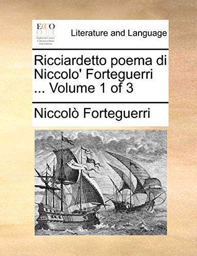 Ricciardetto Poema Di Niccolo' Forteguerri . Volume 1 of 3 - Niccolo Forteguerri