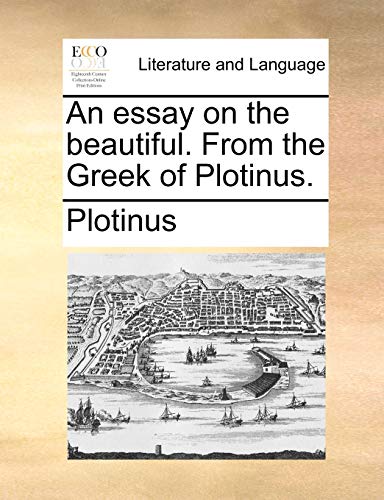 Stock image for An essay on the beautiful. From the Greek of Plotinus. for sale by Book Deals