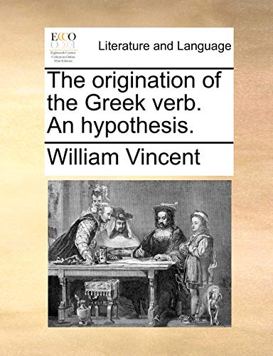 Beispielbild fr The origination of the Greek verb. An hypothesis. zum Verkauf von Chiron Media