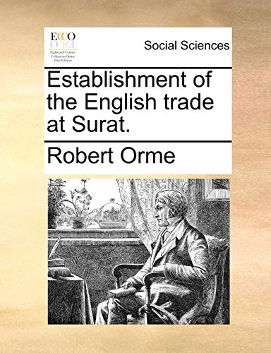 Imagen de archivo de Establishment of the English trade at Surat a la venta por PBShop.store US