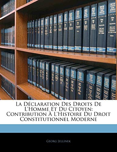 Beispielbild fr La D?claration Des Droits De LHomme Et Du Citoyen: Contribution ? LHistoire Du Droit Constitutionnel Moderne zum Verkauf von Reuseabook