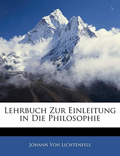 Beispielbild fr Lehrbuch Zur Einleitung in Die Philosophie, Dritte Auflage zum Verkauf von medimops