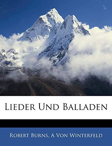 Lieder und Balladen (German Edition) (9781141105052) by Von Winterfeld, A