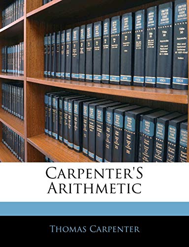 Carpenter's Arithmetic (9781141137725) by Carpenter, Thomas