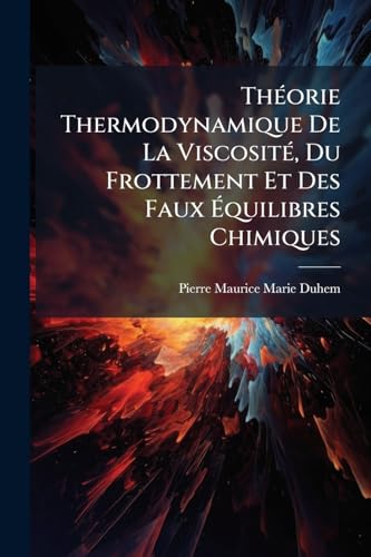 Immagine stock per Th�orie Thermodynamique De La Viscosit�, Du Frottement Et Des Faux �quilibres Chimiques