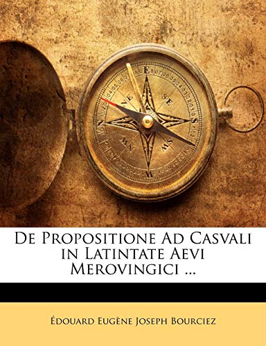 Stock image for de Propositione Ad Casvali in Latintate Aevi Merovingici . (English and Latin Edition) for sale by Ebooksweb