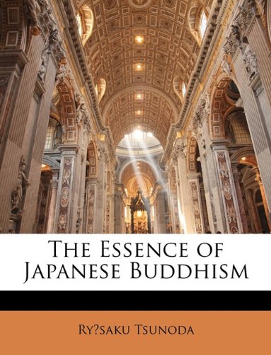 The Essence of Japanese Buddhism (9781141251308) by [???]
