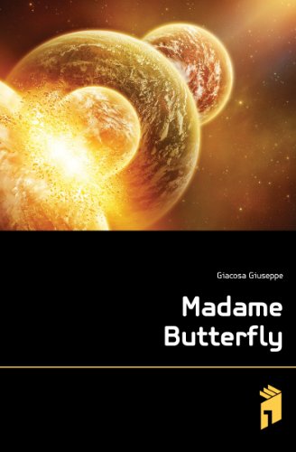 Madame Butterfly (9781141348442) by Giacosa, Giuseppe; Puccini, Giacomo; Illica, Luigi