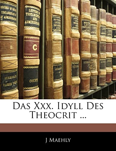 Stock image for Das XXX. Idyll Des Theocrit . for sale by THE SAINT BOOKSTORE
