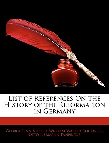 9781141380718: List of References On the History of the Reformation in Germany