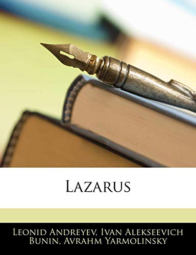 Lazarus (9781141391417) by Andreyev, Leonid; Bunin, Ivan Alekseevich; Yarmolinsky, Avrahm