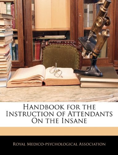 9781141440559: Handbook for the Instruction of Attendants On the Insane