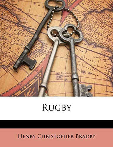 Rugby (9781141500499) by Bradby, Henry Christopher