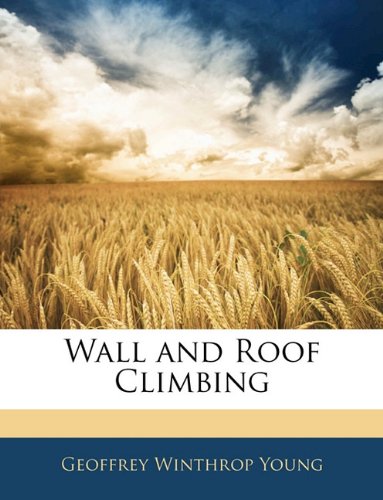 Stock image for Wall and Roof Climbing for sale by Bookmans