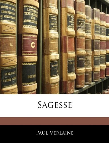 Sagesse (9781141533572) by Verlaine, Paul