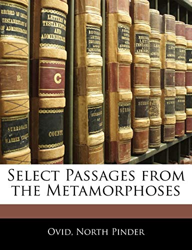 Select Passages from the Metamorphoses (9781141608225) by Ovid; Pinder, North