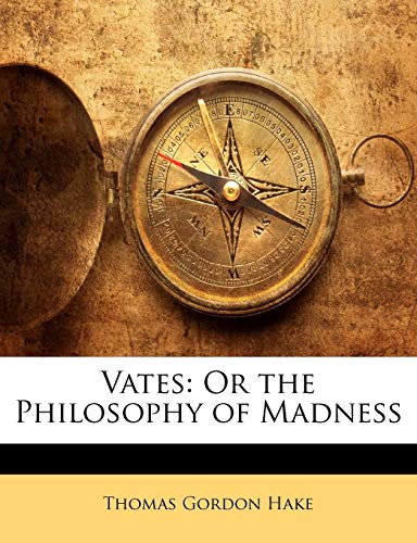 Vates: Or the Philosophy of Madness (9781141670215) by Hake, Thomas Gordon