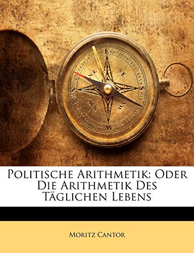 9781141727186: Politische Arithmetik: Oder Die Arithmetik Des Tglichen Lebens