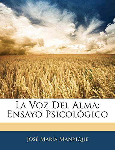La Voz Del Alma: Ensayo PsicolÃ³gico (9781141729579) by Manrique, JosÃ© MarÃ­a