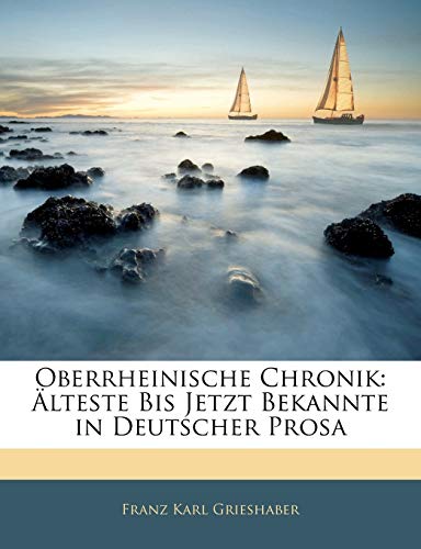 9781141742974: Oberrheinische Chronik: lteste Bis Jetzt Bekannte in Deutscher Prosa