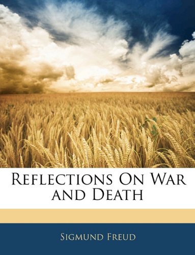 Reflections On War and Death (9781141743810) by Freud, Sigmund