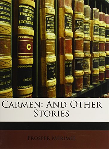 Carmen: And Other Stories (French Edition) (9781141749409) by MÃ©rimÃ©e, Prosper