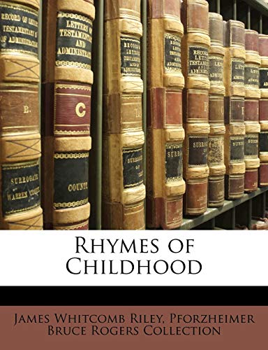 Rhymes of Childhood (9781141781980) by Riley, James Whitcomb; Collection, Pforzheimer Bruce Rogers