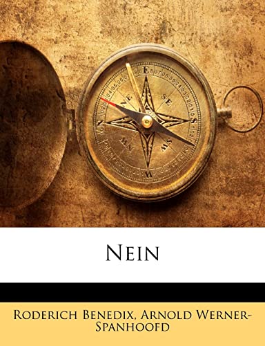 Nein (English and German Edition) (9781141804900) by Benedix, Roderich; Spanhoofd, Arnold Werner-