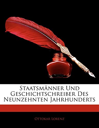 Stock image for Staatsmanner Und Geschichtschreiber Des Neunzehnten Jahrhunderts (English and German Edition) for sale by ALLBOOKS1