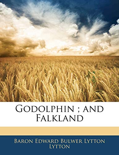 Godolphin ; and Falkland (9781141902538) by Lytton, Baron Edward Bulwer Lytton