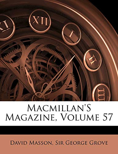 Macmillan'S Magazine, Volume 57 (9781141905614) by Masson, David; Grove, George