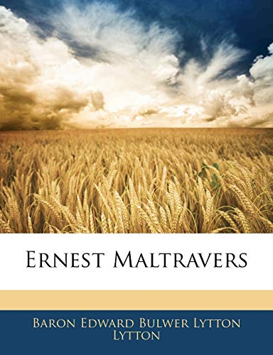 Ernest Maltravers (9781141911912) by Lytton, Baron Edward Bulwer Lytton