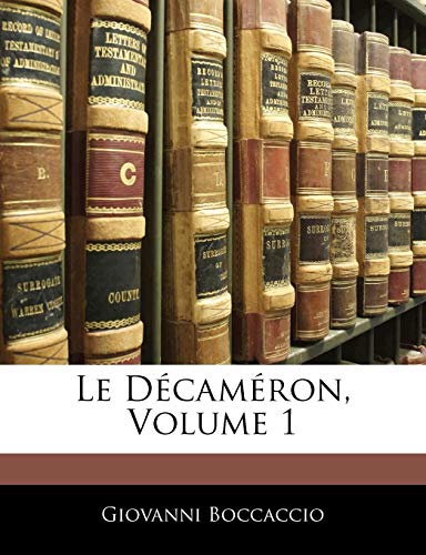 Le DÃ©camÃ©ron, Volume 1 (French Edition) (9781141922598) by Boccaccio, Giovanni