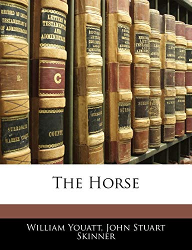 The Horse (9781142009342) by Youatt, William; Skinner, John Stuart