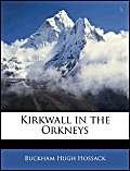 9781142014056: Kirkwall in the Orkneys