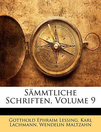 SÃ¤mmtliche Schriften, Elfter Band (German Edition) (9781142036188) by Lessing, Gotthold Ephraim; Lachmann, Karl; Maltzahn, Wendelin