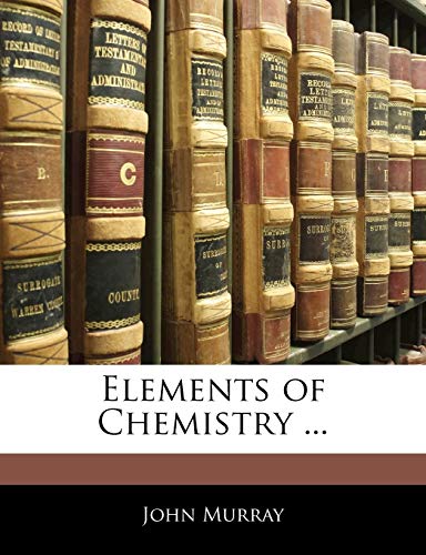 Elements of Chemistry ... (9781142086824) by Murray, John