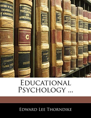 Educational Psychology ... (9781142107314) by Thorndike, Edward Lee