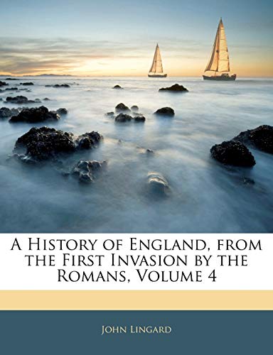 9781142163532: A History of England, from the First Invasion by the Romans, Volume 4