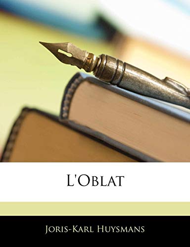 L'oblat (French Edition) (9781142170769) by Huysmans, Joris-Karl