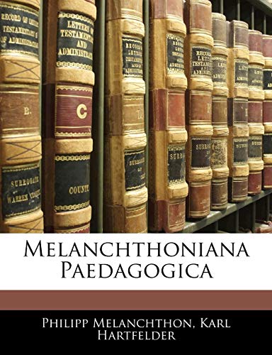 9781142207267: Melanchthoniana Paedagogica