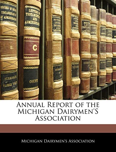 9781142282592: Annual Report of the Michigan Dairymen's Association